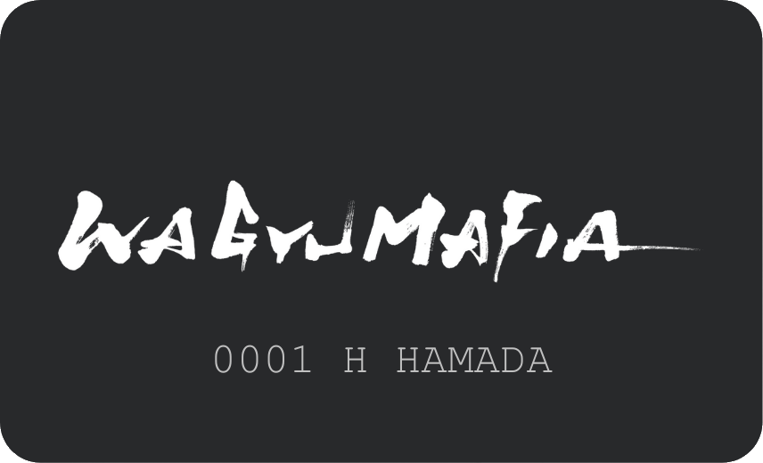 WAGYUMAFIA membership card 0001 H. Hamada